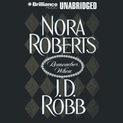 Remember When Audiobook, by J. D. Robb