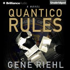 Quantico Rules Audiobook, by Gene Riehl