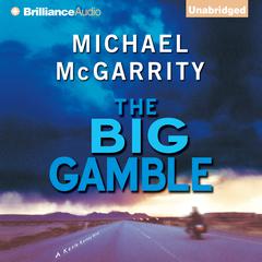 The Big Gamble Audiobook, by Michael McGarrity