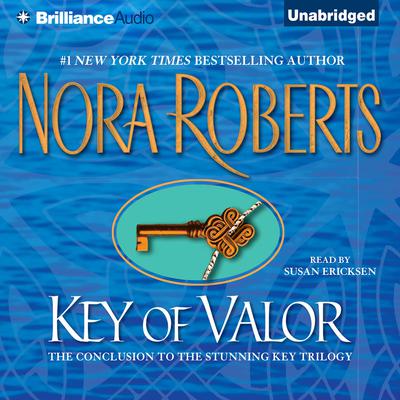 Key of Valor Audiobook, by Nora Roberts