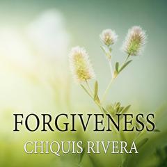 Forgiveness Audiobook, by Chiquis Rivera