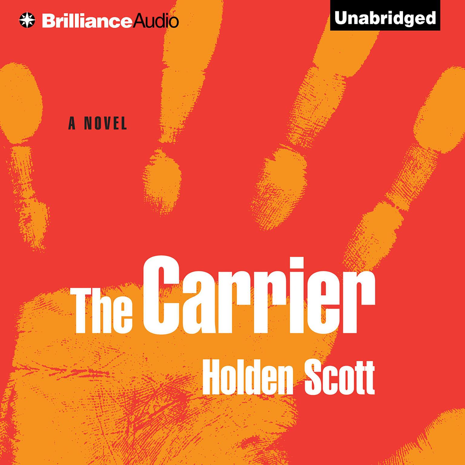 The Carrier Audiobook, by Holden Scott