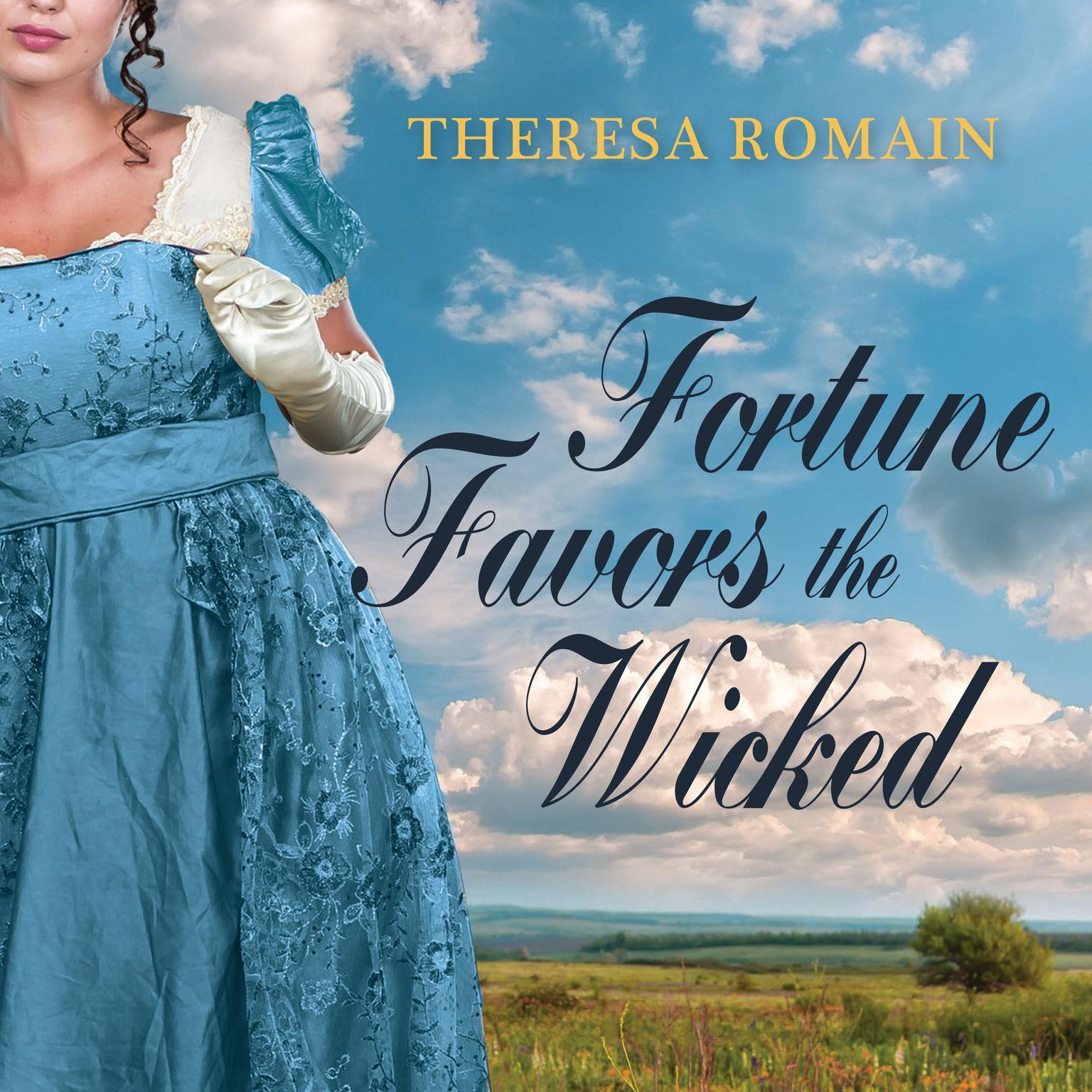 Fortune Favors the Wicked Audiobook, by Theresa Romain