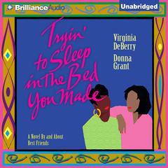Tryin' To Sleep In the Bed You Made Audiobook, by Virginia DeBerry