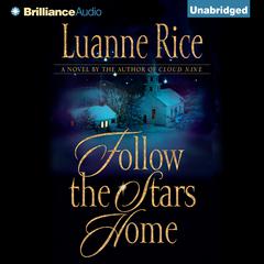 Follow the Stars Home Audiobook, by Luanne Rice