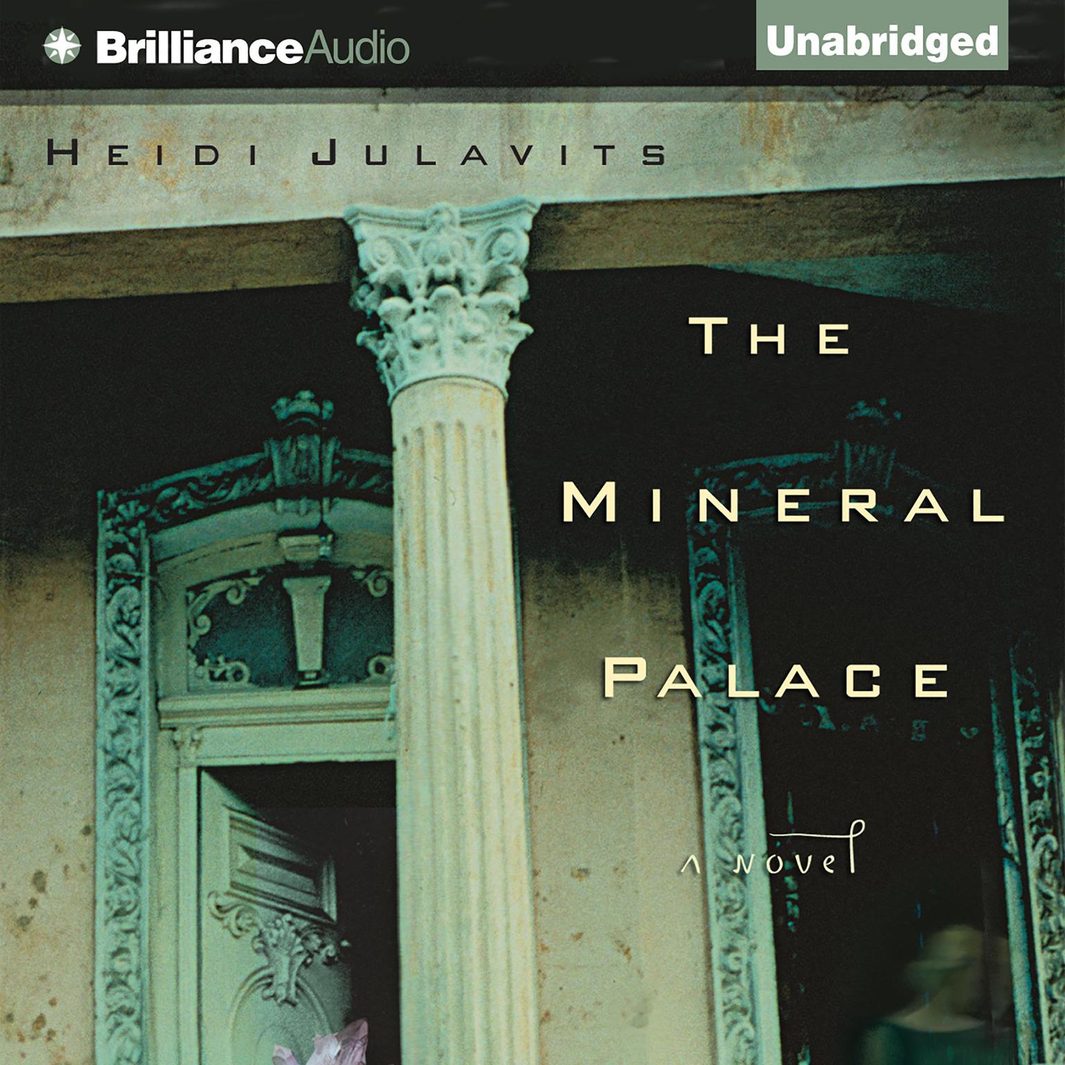 The Mineral Palace: A Novel Audiobook, by Heidi Julavits
