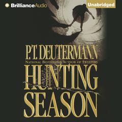 Hunting Season: A Novel Audibook, by P. T. Deutermann