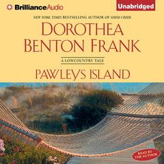 Pawleys Island: A Lowcountry Tale Audiobook, by Dorothea Benton Frank
