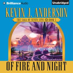 Of Fire and Night: The Saga of Seven Suns, Book 5 Audiobook, by 