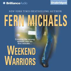 Weekend Warriors Audiobook, by Fern Michaels