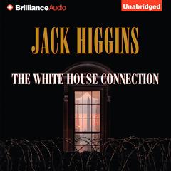 The White House Connection Audiobook, by Jack Higgins