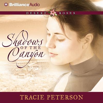 Shadows of the Canyon Audiobook, by Tracie Peterson