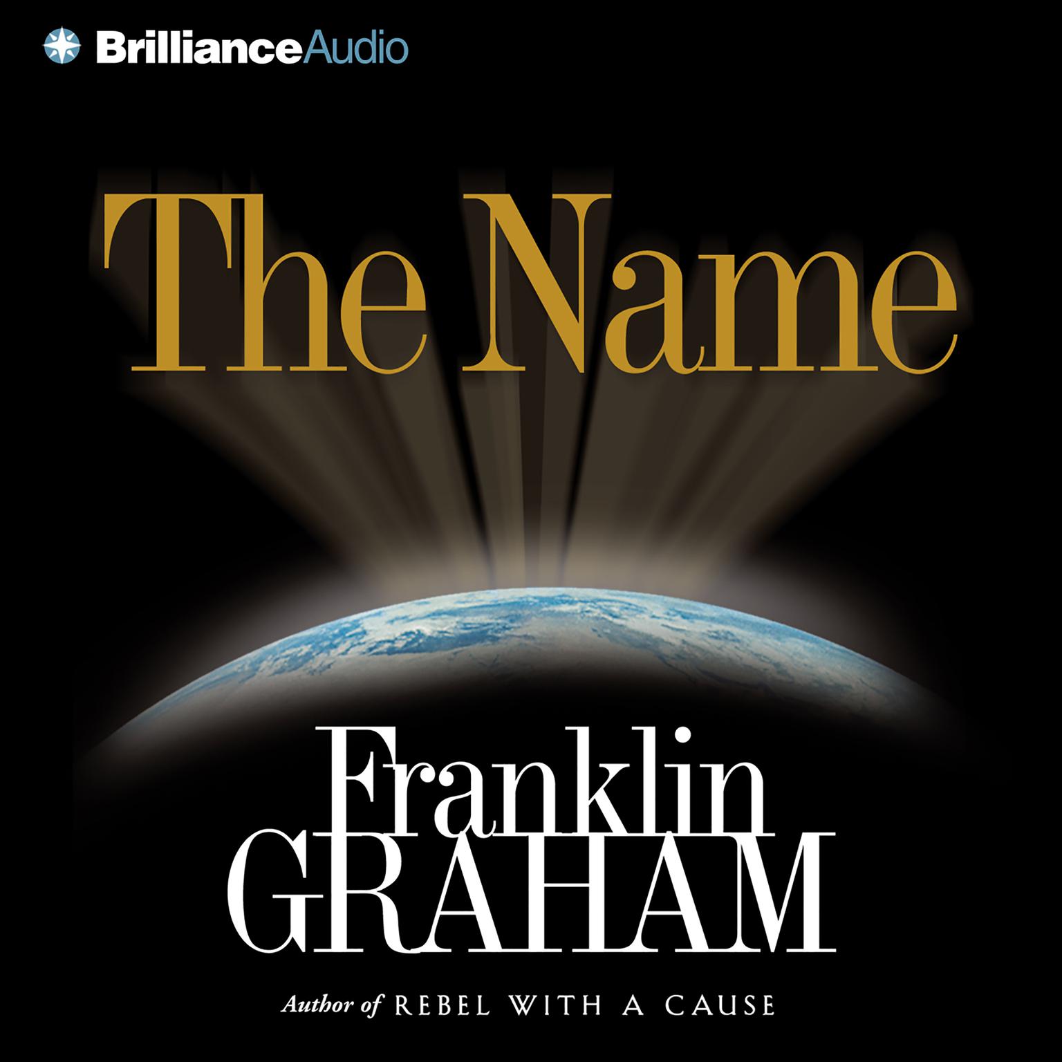 The Name (Abridged) Audiobook, by Franklin Graham