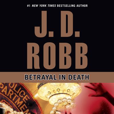 Betrayal in Death Audiobook, by J. D. Robb