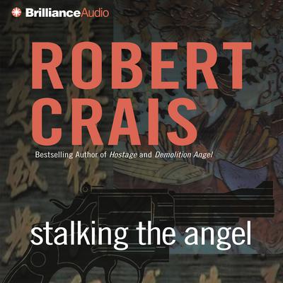 Stalking the Angel Audiobook, by Robert Crais