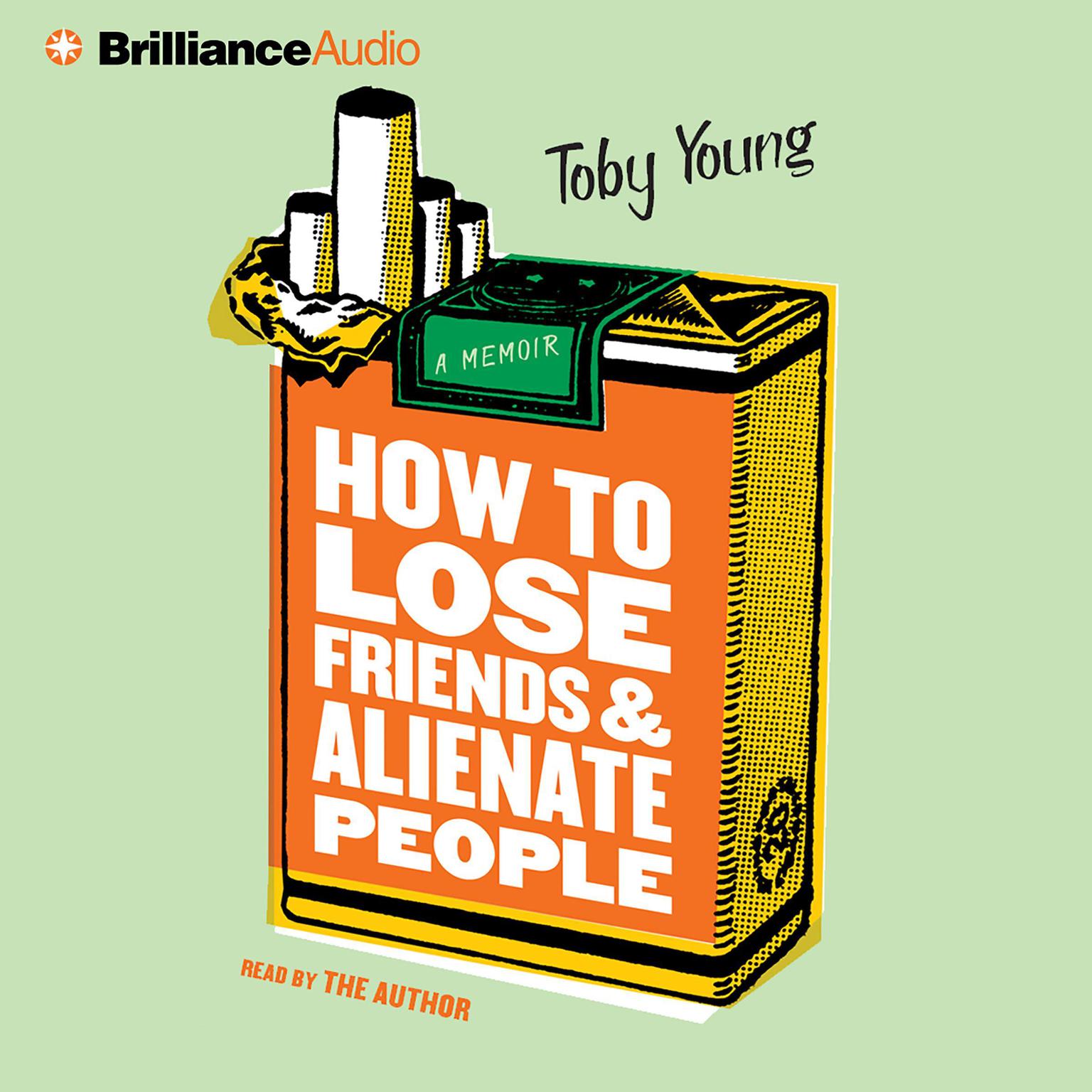 How to Lose Friends and Alienate People (Abridged) Audiobook, by Toby Young
