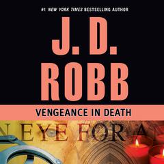 Vengeance in Death Audiobook, by J. D. Robb