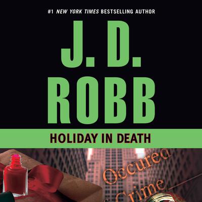 Holiday in Death Audiobook, by J. D. Robb