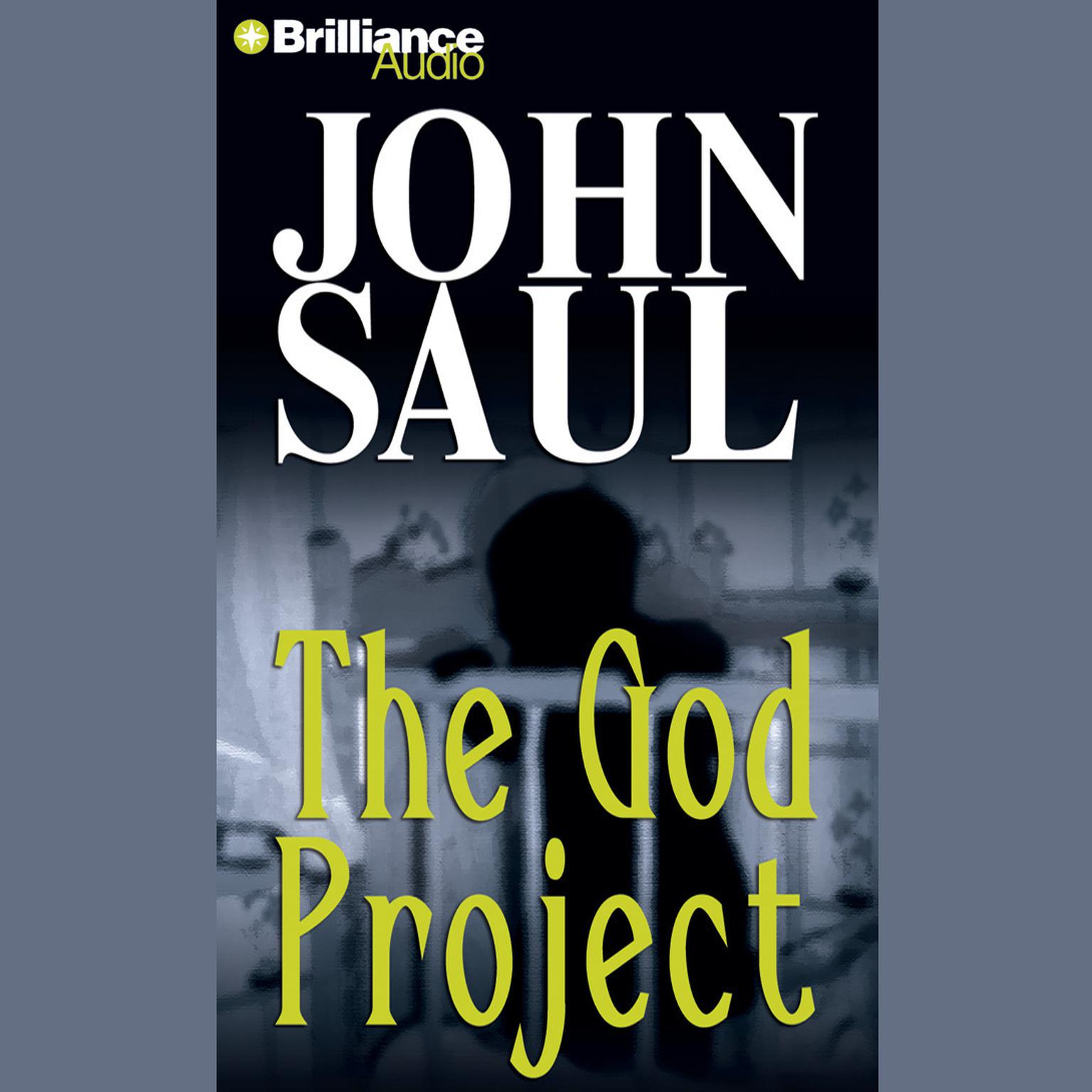 The God Project (Abridged) Audiobook, by John Saul
