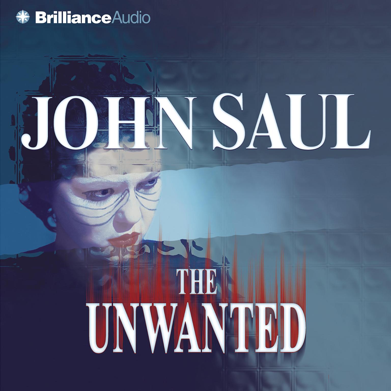 The Unwanted (Abridged) Audiobook, by John Saul