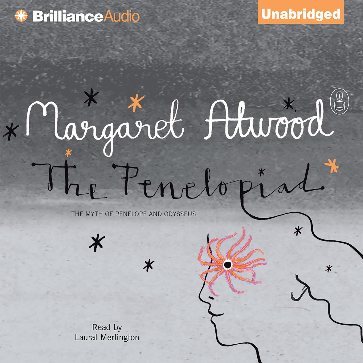 The Penelopiad: The Myth of Penelope and Odysseus Audiobook, by Margaret Atwood