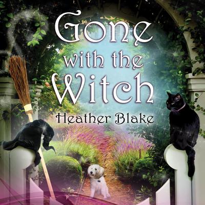Gone With the Witch Audiobook, by Heather Blake