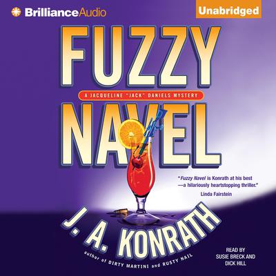 Fuzzy Navel Audiobook, by J. A. Konrath