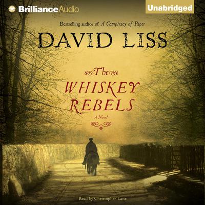 The Whiskey Rebels Audiobook, by David Liss