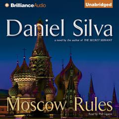 Moscow Rules Audiobook, by Daniel Silva