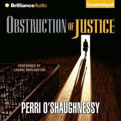 Obstruction of Justice Audiobook, by Perri O'Shaughnessy