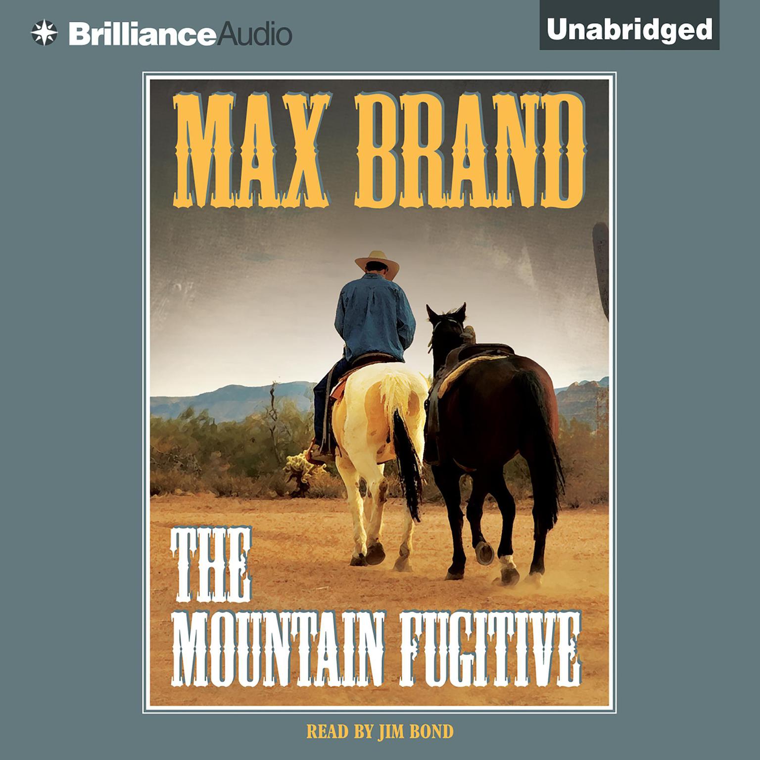 The Mountain Fugitive Audiobook, by Max Brand