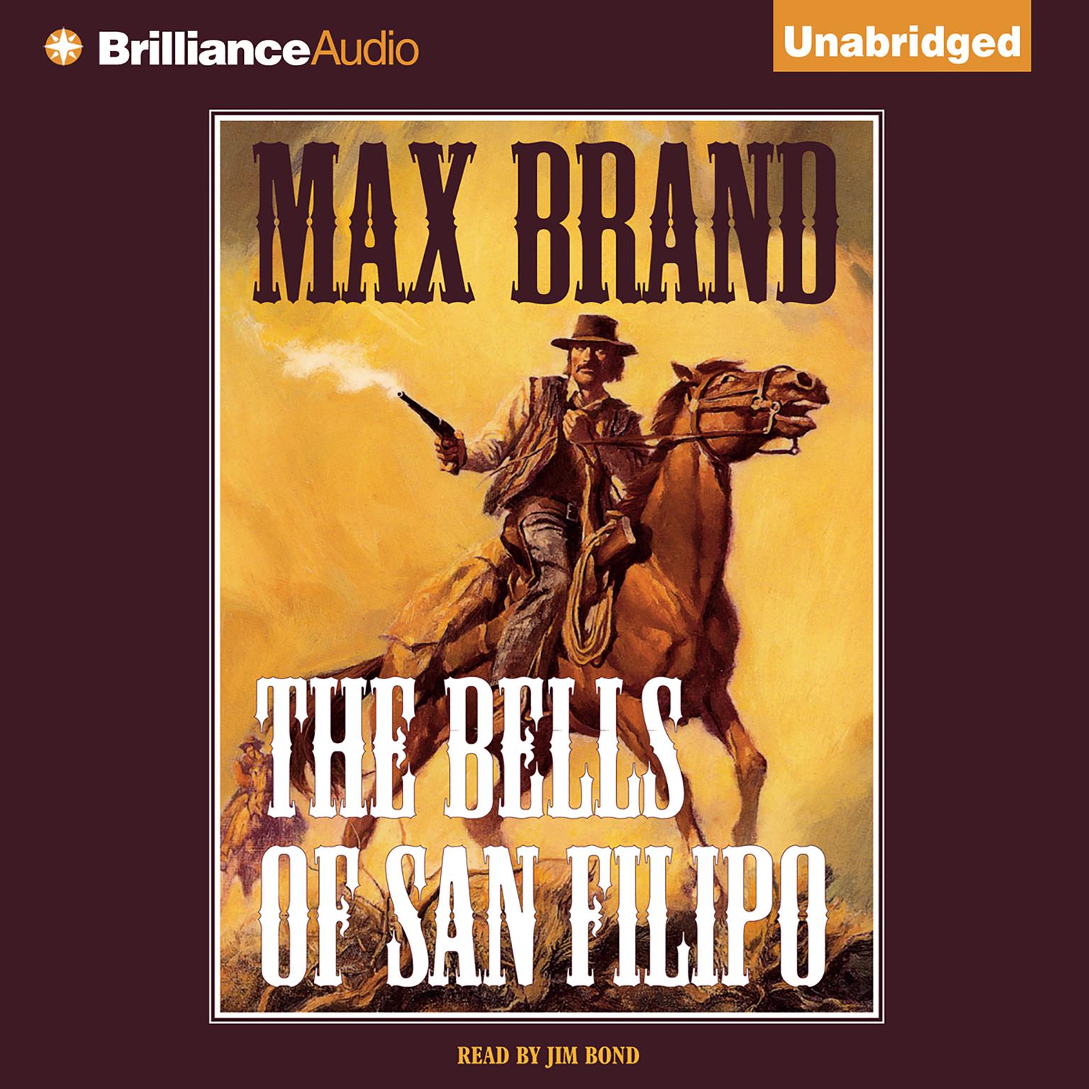 The Bells of San Filipo Audiobook, by Max Brand