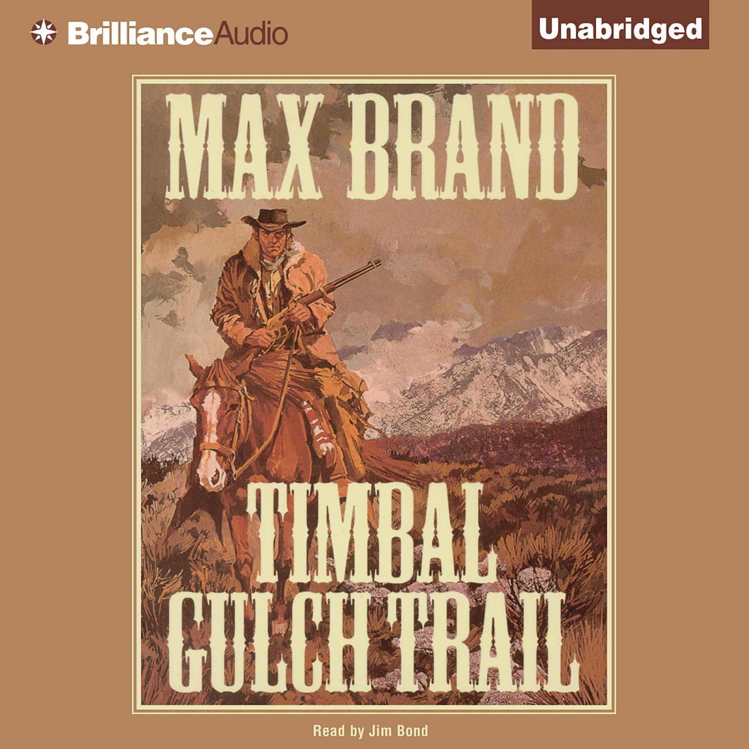Timbal Gulch Trail Audiobook, by Max Brand