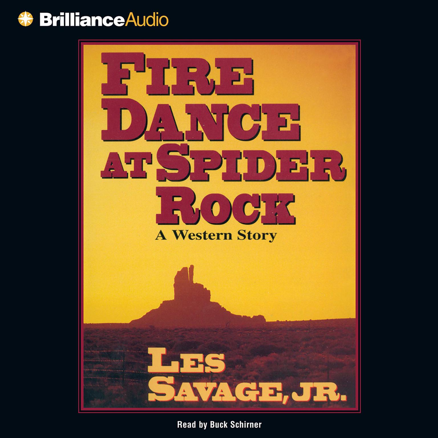Fire Dance at Spider Rock (Abridged) Audiobook, by Les Savage