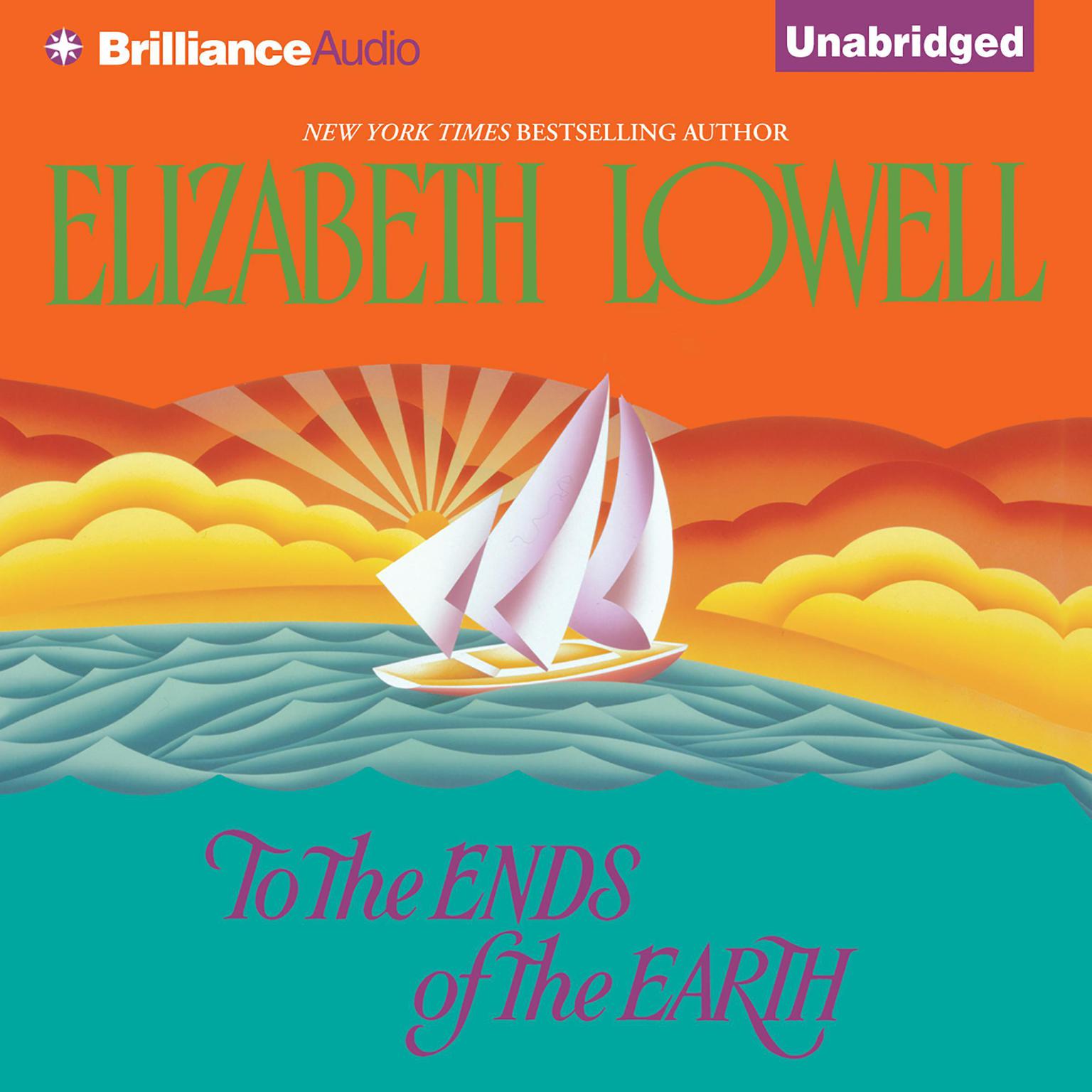 To the Ends of the Earth Audiobook, by Elizabeth Lowell