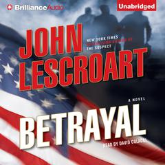 Betrayal: A Novel Audiobook, by John Lescroart