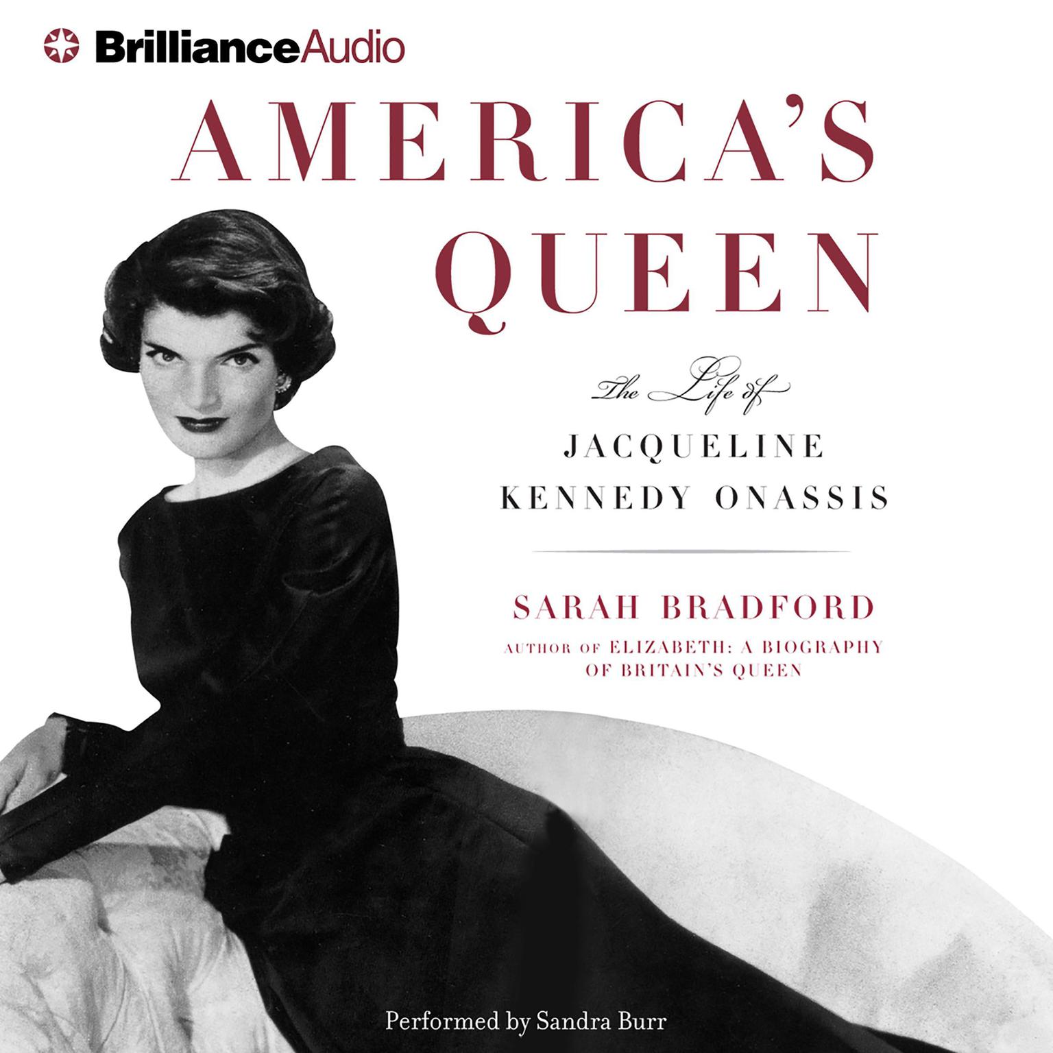 Americas Queen (Abridged): The Life of Jacqueline Kennedy Onassis Audiobook, by Sarah Bradford