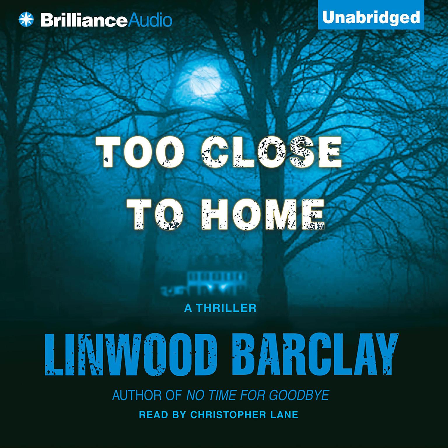Too Close to Home Audiobook, by Linwood Barclay