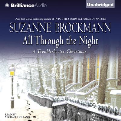 All Through the Night: A Troubleshooter Christmas Audiobook, by Suzanne Brockmann