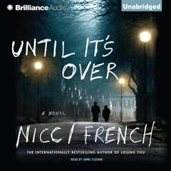 Until It's Over Audiobook, by Nicci French