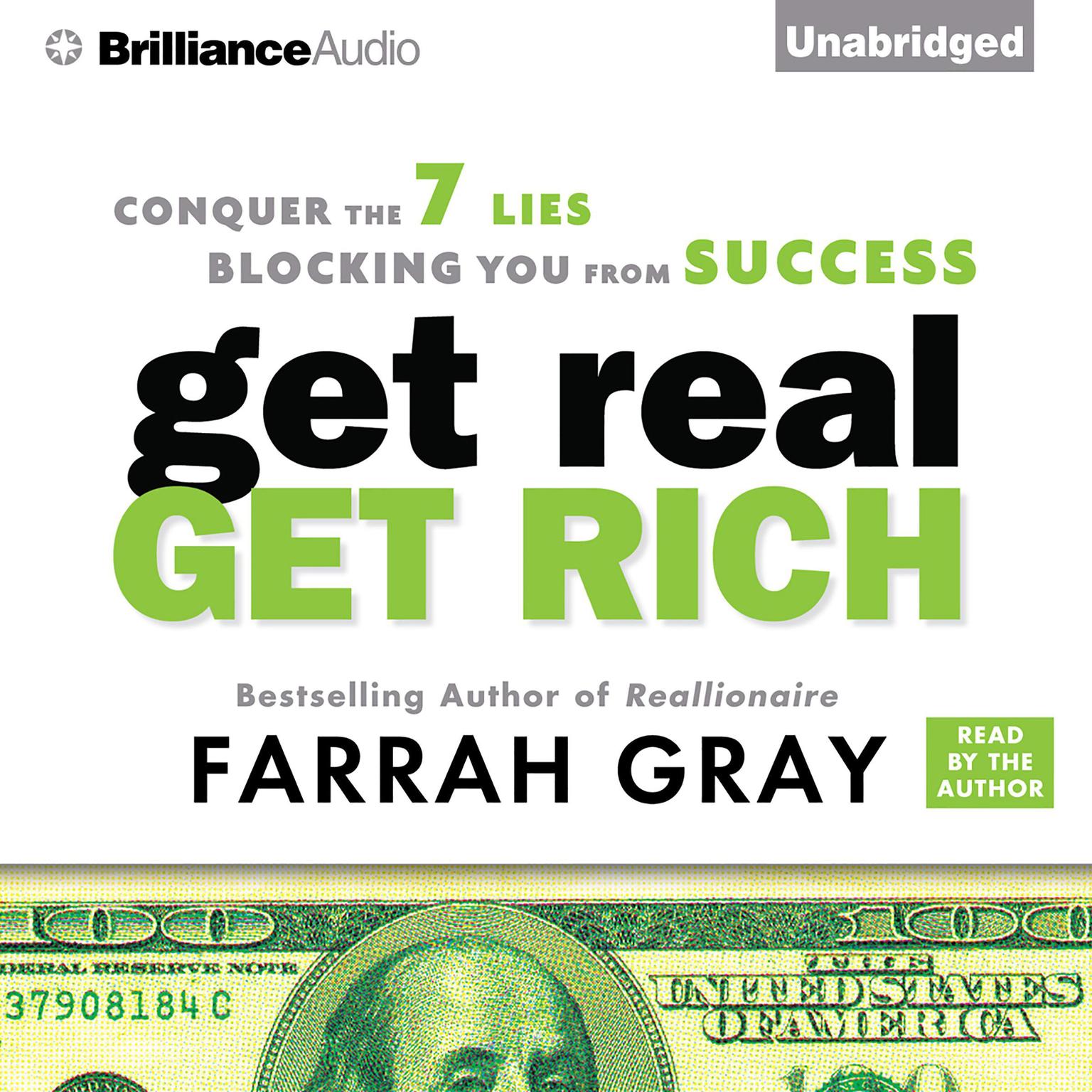 Get Real, Get Rich: Conquer the 7 Lies Blocking You from Success Audiobook, by Farrah Gray
