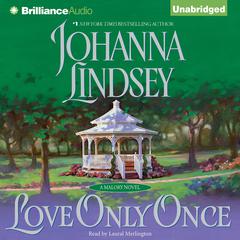 Love Only Once: A Malory Novel Audiobook, by Johanna Lindsey