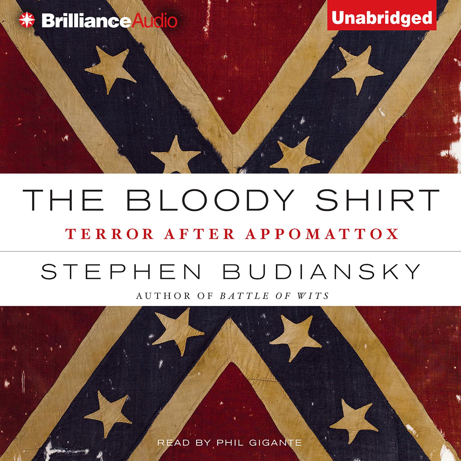 The Bloody Shirt: Terror after Appomattox Audiobook, by Stephen Budiansky