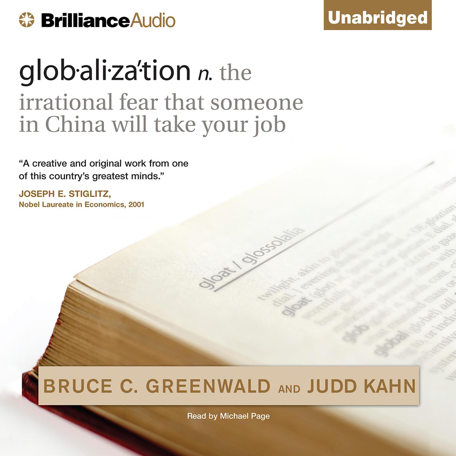 globalization: n. the irrational fear that someone in China will take your job Audiobook, by Bruce C. Greenwald