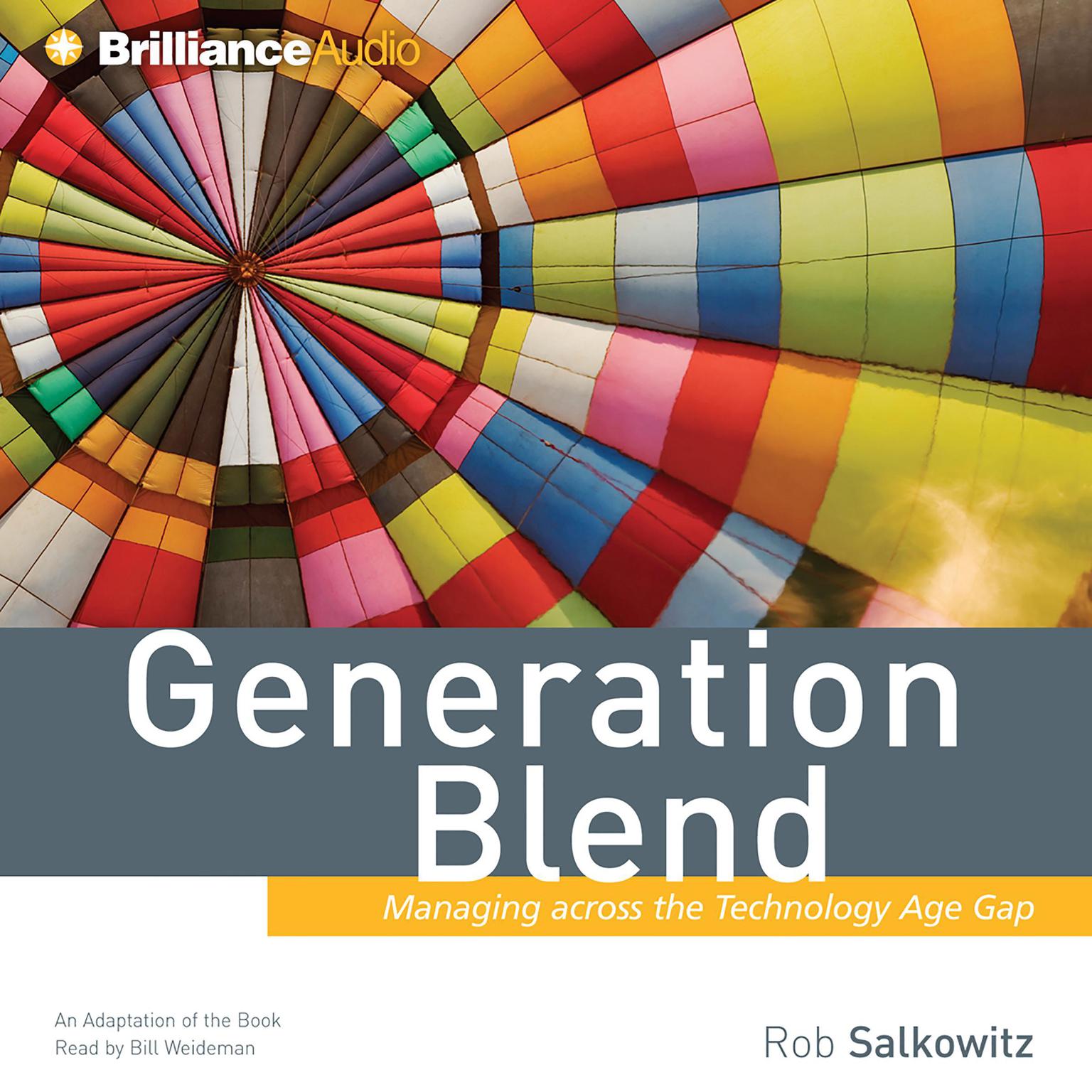 Generation Blend (Abridged): Managing across the Technology Age Gap Audiobook, by Rob Salkowitz
