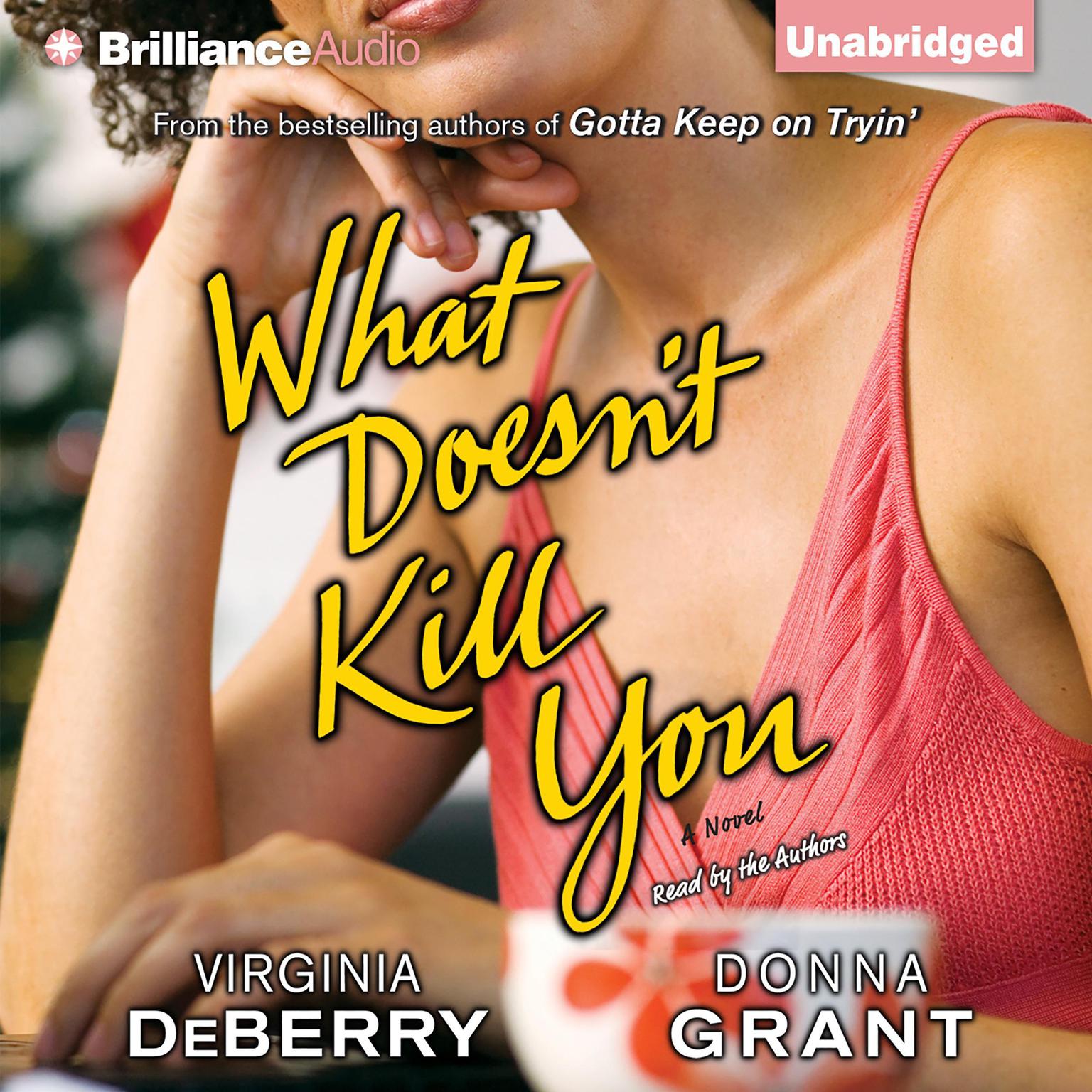 What Doesnt Kill You Audiobook, by Virginia DeBerry