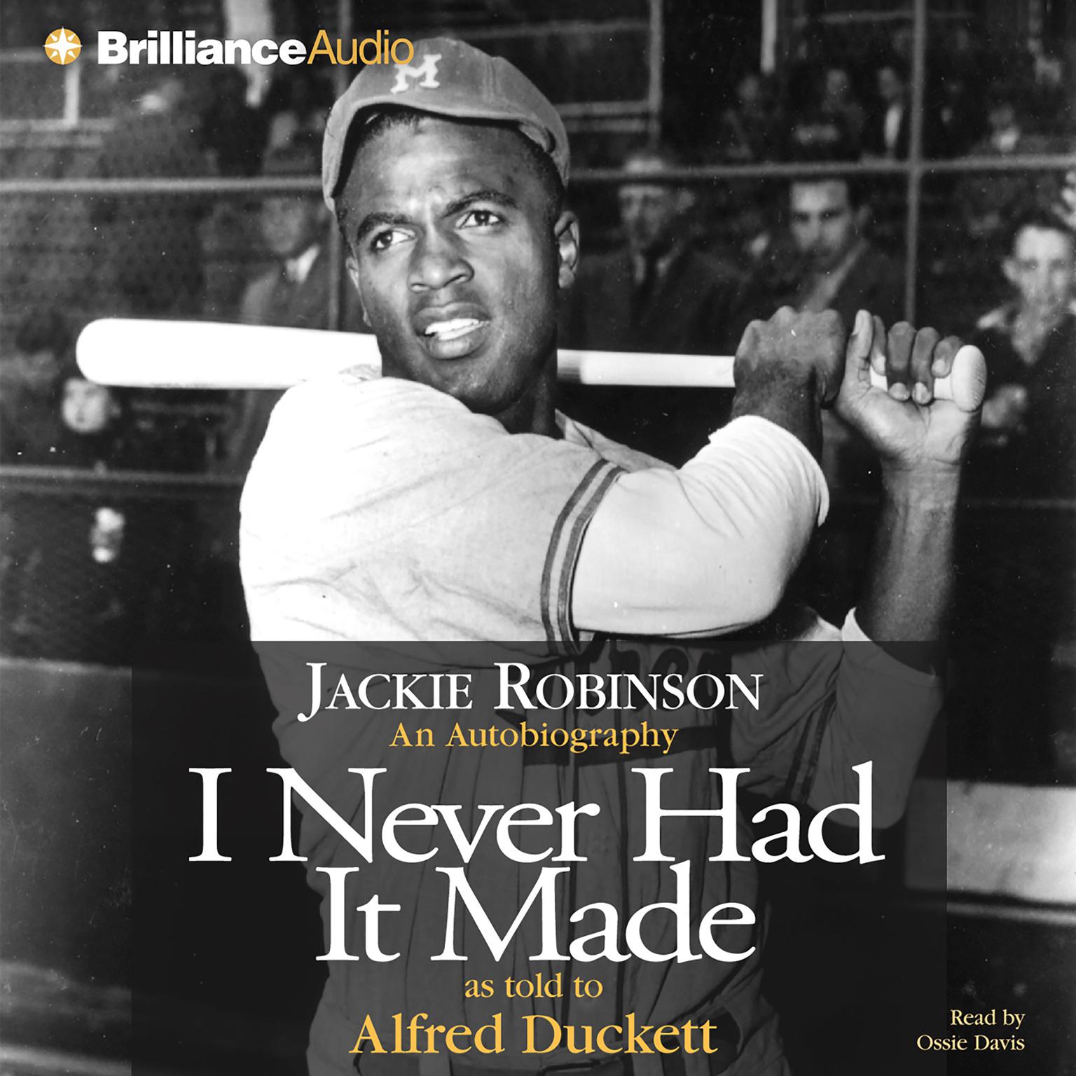 I Never Had It Made (Abridged) Audiobook, by Jackie Robinson