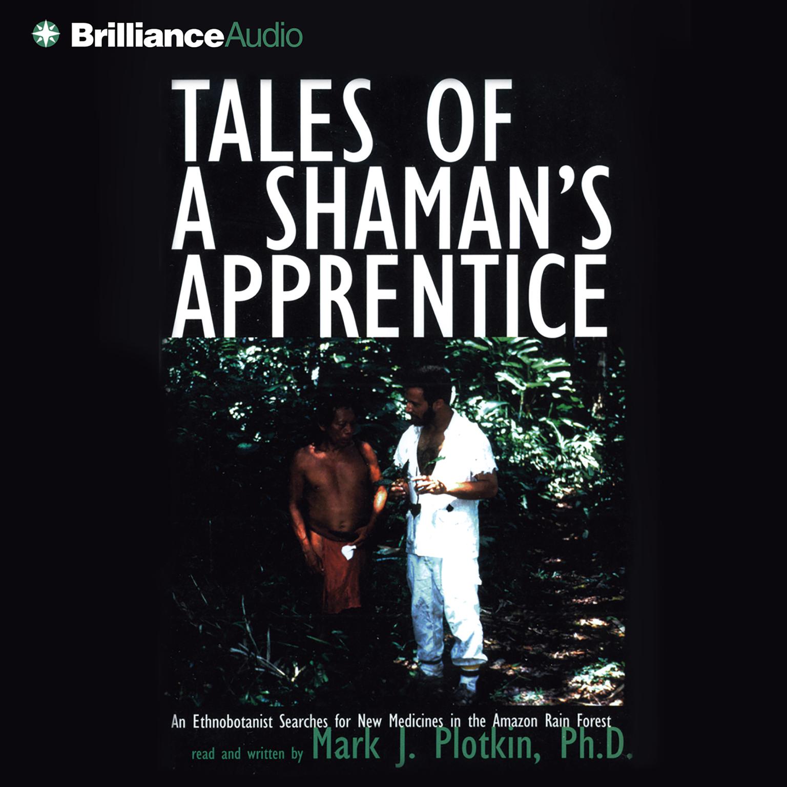 Tales of a Shamans Apprentice (Abridged) Audiobook, by Mark J. Plotkin