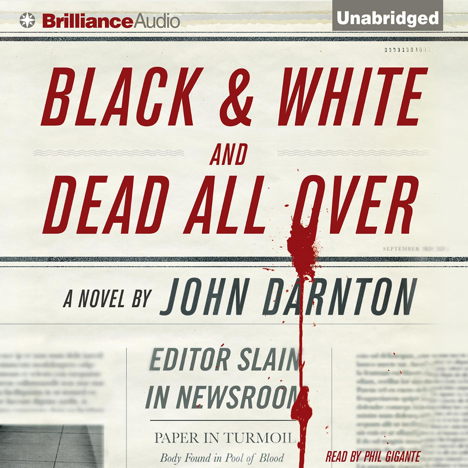 Black and White and Dead All Over Audiobook, by John Darnton