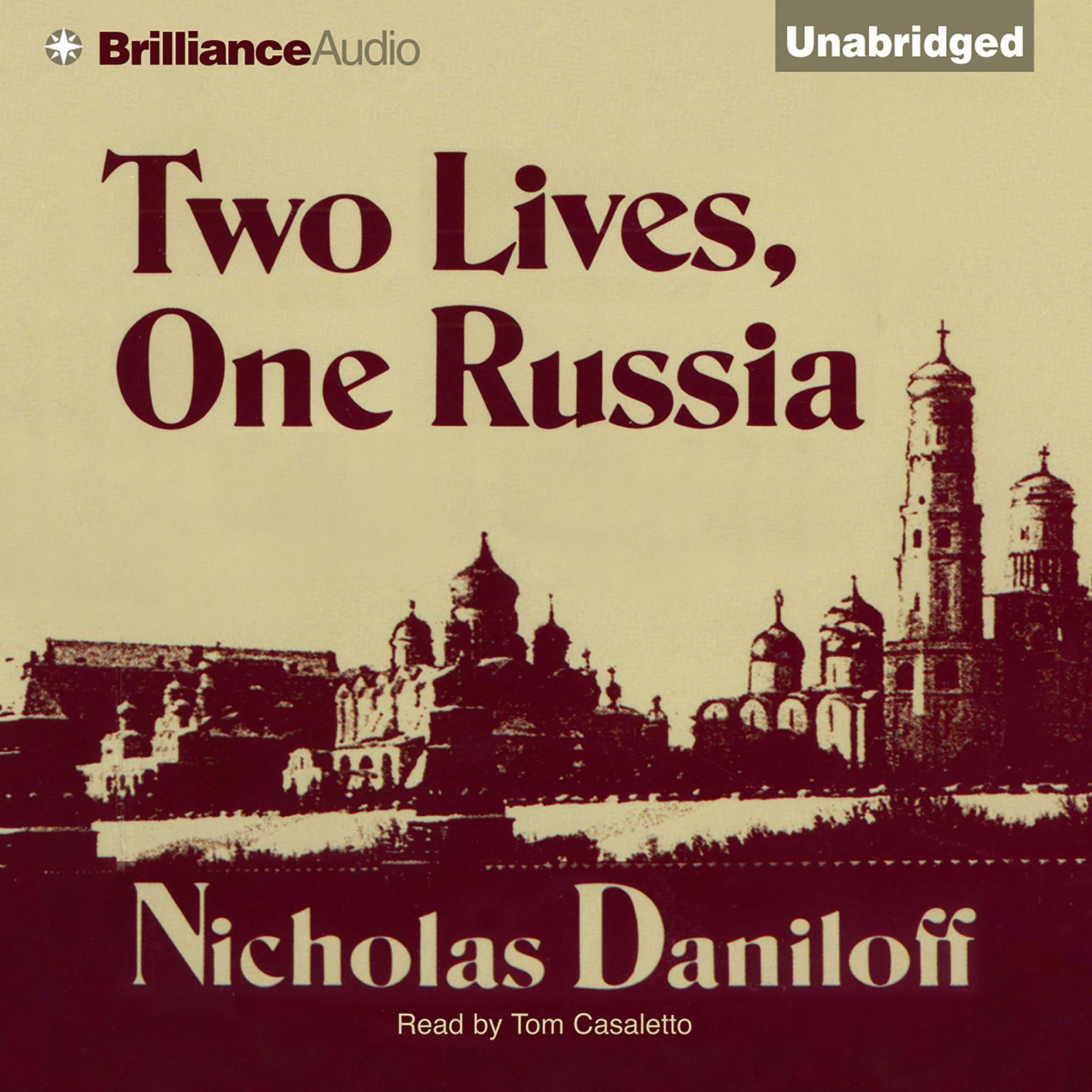 Two Lives, One Russia Audiobook, by Nicholas Daniloff